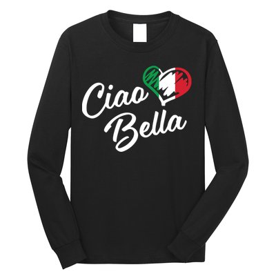 Ciao Bella Italian Hello Beautiful Gift Long Sleeve Shirt