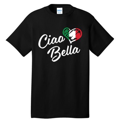 Ciao Bella Italian Hello Beautiful Gift Tall T-Shirt