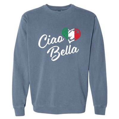 Ciao Bella Italian Hello Beautiful Gift Garment-Dyed Sweatshirt