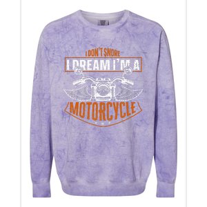 Classic Biker I Dont Snore I Dream Im A Motorcycle Colorblast Crewneck Sweatshirt