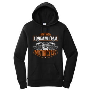 Classic Biker I Dont Snore I Dream Im A Motorcycle Women's Pullover Hoodie