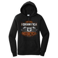 Classic Biker I Dont Snore I Dream Im A Motorcycle Women's Pullover Hoodie