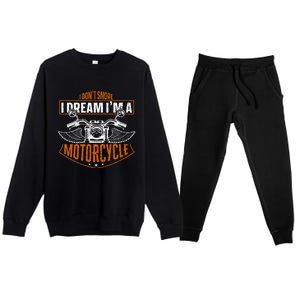 Classic Biker I Dont Snore I Dream Im A Motorcycle Premium Crewneck Sweatsuit Set