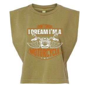 Classic Biker I Dont Snore I Dream Im A Motorcycle Garment-Dyed Women's Muscle Tee