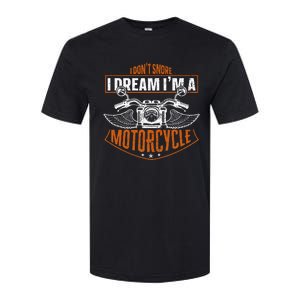 Classic Biker I Dont Snore I Dream Im A Motorcycle Softstyle CVC T-Shirt