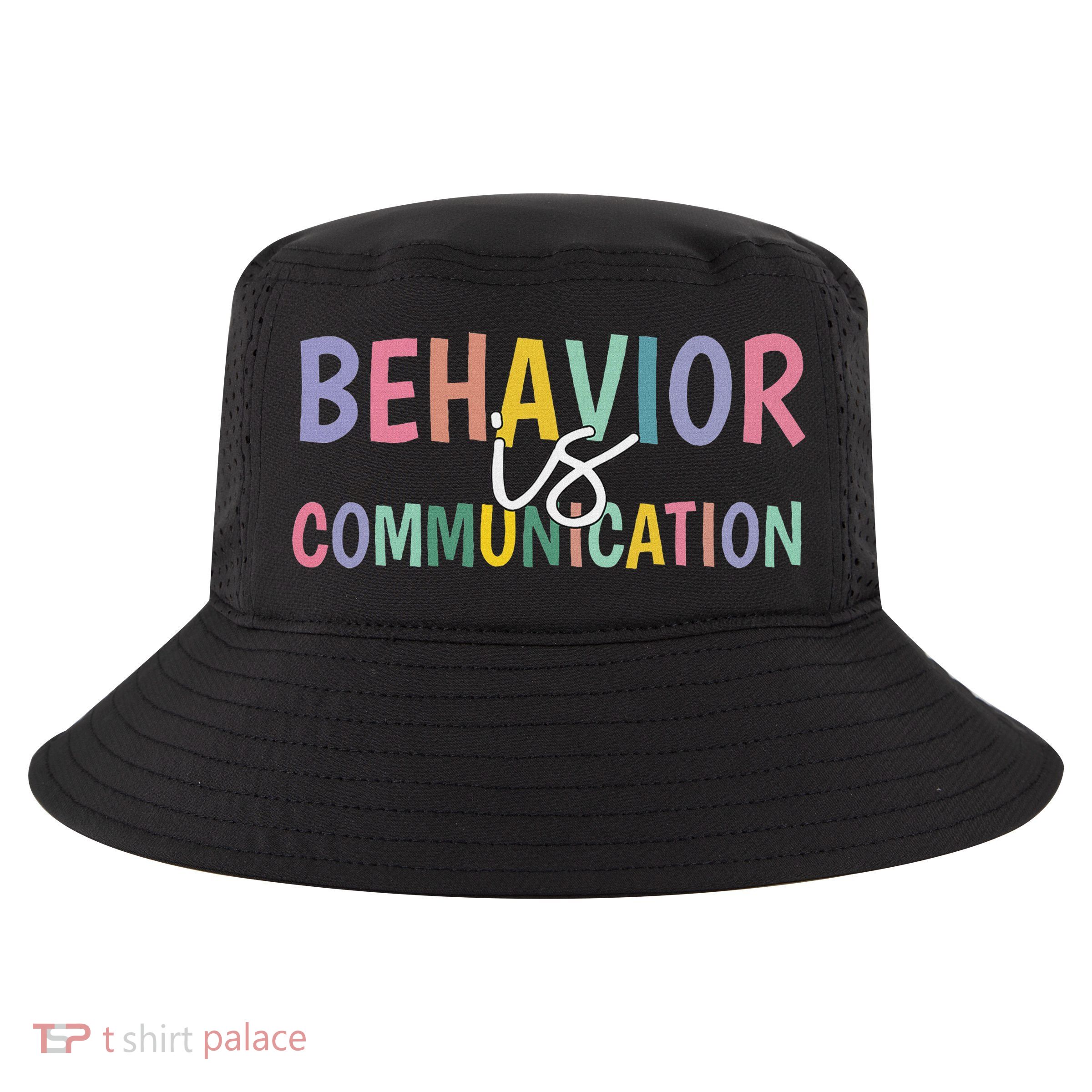 Cute Behavior Is Communication Cool Comfort Performance Bucket Hat