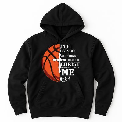Christian Basketball I Can Do All Things Through Christ Hoodie