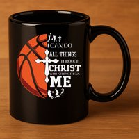 Christian Basketball I Can Do All Things Through Christ 11oz C Handle Ceramic Mug
