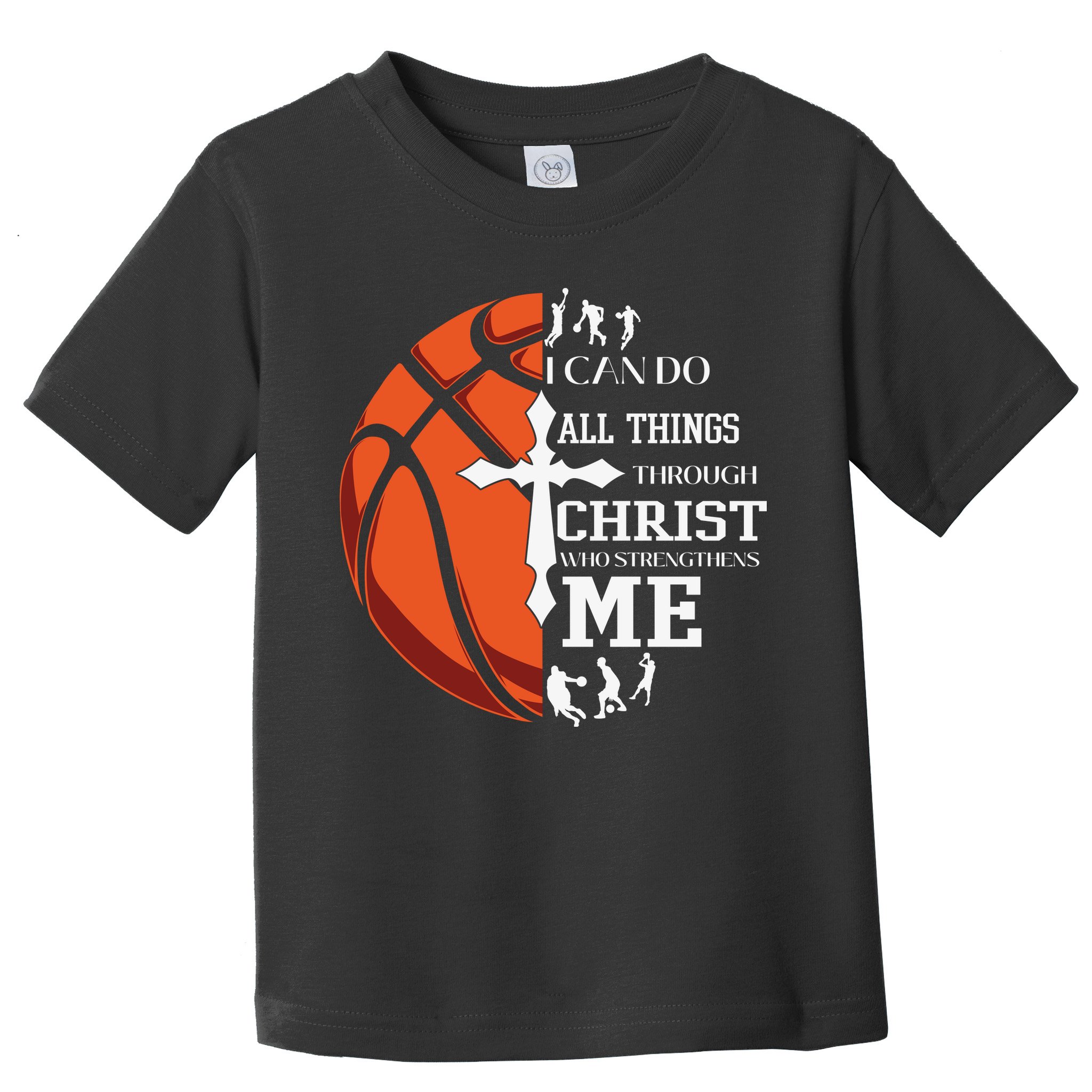 Christian Basketball I Can Do All Things Through Christ Toddler T-Shirt