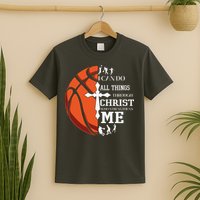 Christian Basketball I Can Do All Things Through Christ T-Shirt
