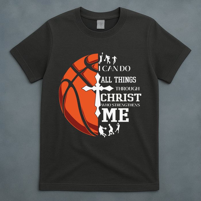Christian Basketball I Can Do All Things Through Christ T-Shirt