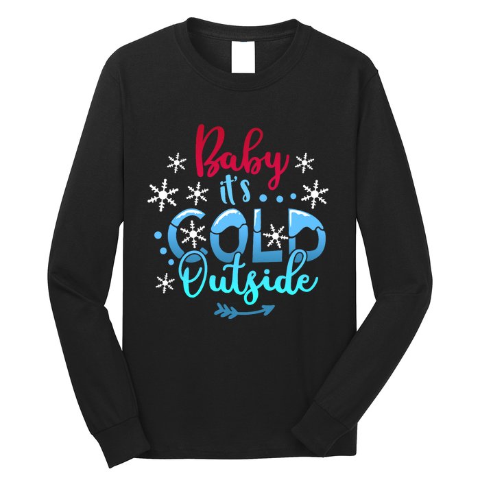 Christmas Baby ItS Cold Outside Long Sleeve Shirt