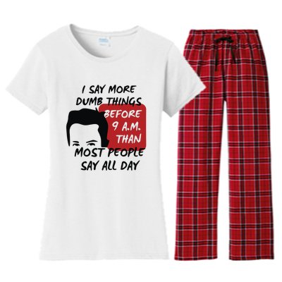 Chandler Bing I Say More Dumb Things Before 9 A.M. Than Most People Women's Flannel Pajama Set