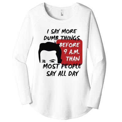 Chandler Bing I Say More Dumb Things Before 9 A.M. Than Most People Women's Perfect Tri Tunic Long Sleeve Shirt