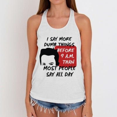 Chandler Bing I Say More Dumb Things Before 9 A.M. Than Most People Women's Knotted Racerback Tank