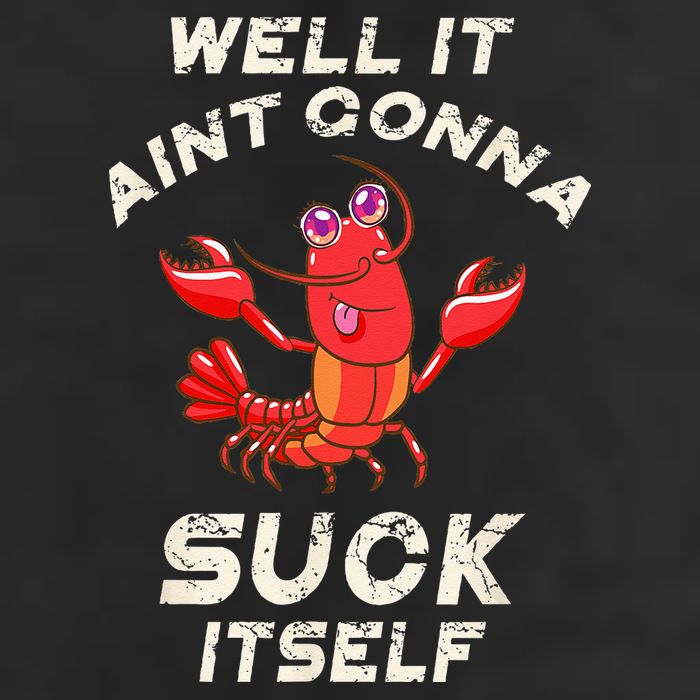 Crawfish Boil It Aint Gonna Suck Itself Lobster Cool Comfort Performance Bucket Hat