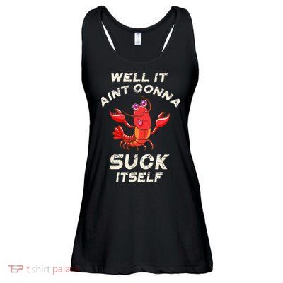 Crawfish Boil It Aint Gonna Suck Itself Lobster Ladies Essential Flowy Tank