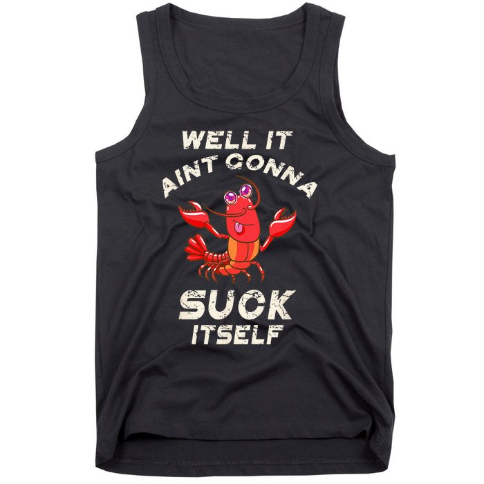 Crawfish Boil It Aint Gonna Suck Itself Lobster Tank Top