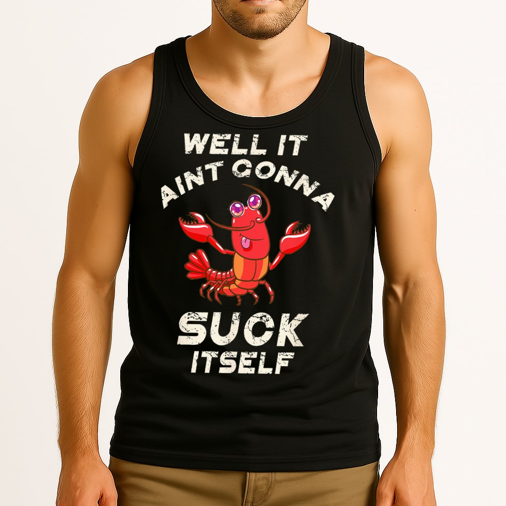 Crawfish Boil It Aint Gonna Suck Itself Lobster Tank Top