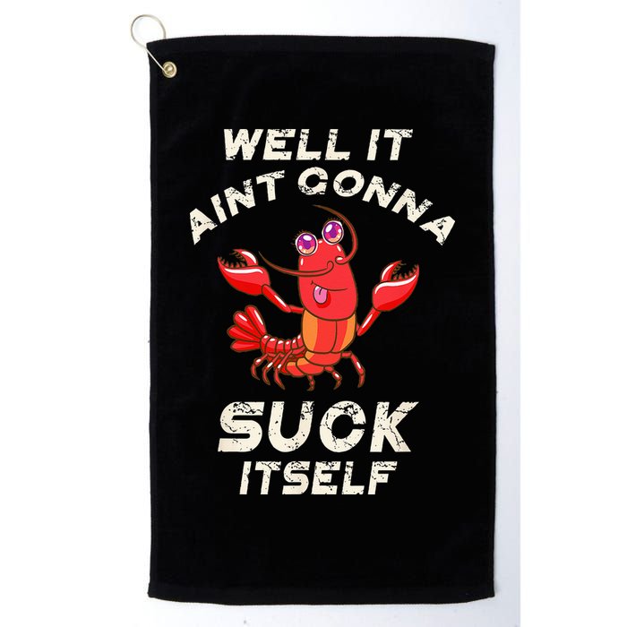 Crawfish Boil It Aint Gonna Suck Itself Lobster Golf Towel