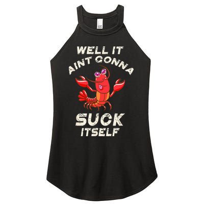 Crawfish Boil It Aint Gonna Suck Itself Lobster Women's Perfect Tri Rocker Tank