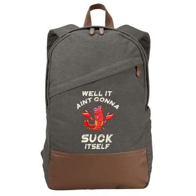 Crawfish Boil It Aint Gonna Suck Itself Lobster Cotton Canvas Backpack