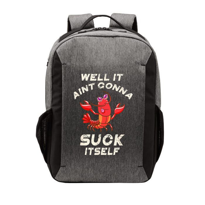 Crawfish Boil It Aint Gonna Suck Itself Lobster Vector Backpack
