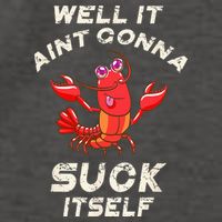 Crawfish Boil It Aint Gonna Suck Itself Lobster Vector Backpack