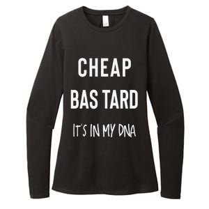 Cheap Bastard ItS In My Dna Funny Sarcasm Womens CVC Long Sleeve Shirt