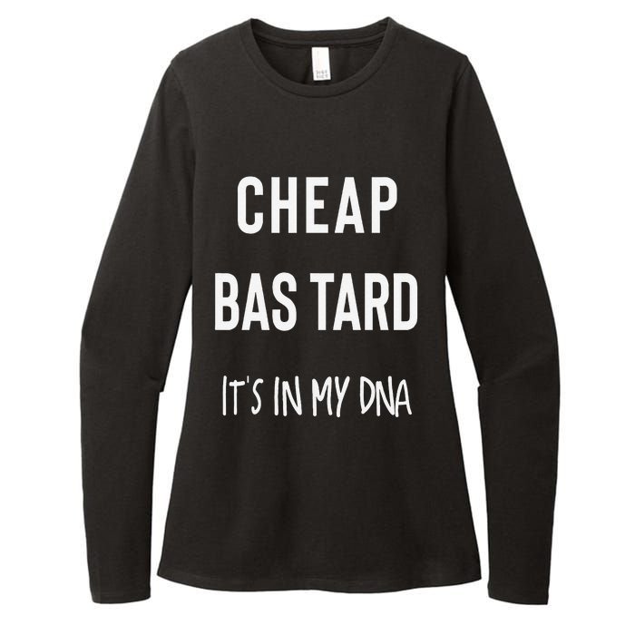 Cheap Bastard ItS In My Dna Funny Sarcasm Womens CVC Long Sleeve Shirt