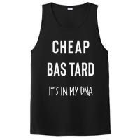 Cheap Bastard ItS In My Dna Funny Sarcasm PosiCharge Competitor Tank