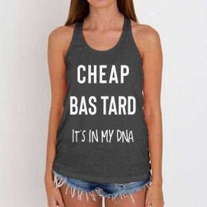 Cheap Bastard ItS In My Dna Funny Sarcasm Women's Knotted Racerback Tank