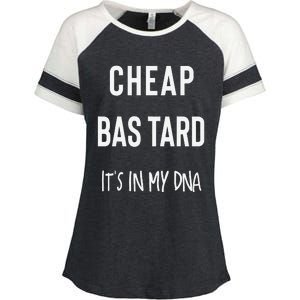 Cheap Bastard ItS In My Dna Funny Sarcasm Enza Ladies Jersey Colorblock Tee