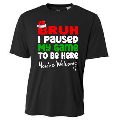 Christmas Bruh I Paused My Game To Be Here YouRe Welcome Cooling Performance Crew T-Shirt