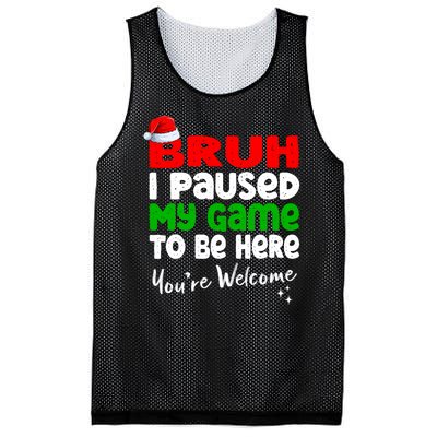 Christmas Bruh I Paused My Game To Be Here YouRe Welcome Mesh Reversible Basketball Jersey Tank