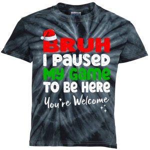 Christmas Bruh I Paused My Game To Be Here YouRe Welcome Kids Tie-Dye T-Shirt