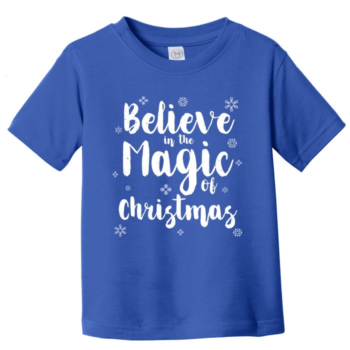 Christmas Believe In The Magic Of Christmas Cool Gift Toddler T-Shirt