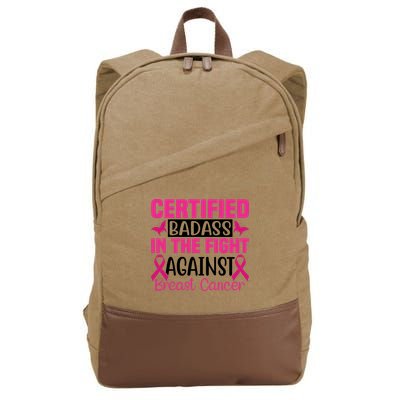 Certified Badass In The Fight Against Breast Cancer Pink Ribbon Cotton Canvas Backpack