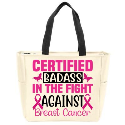 Certified Badass In The Fight Against Breast Cancer Pink Ribbon Zip Tote Bag