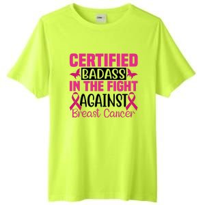 Certified Badass In The Fight Against Breast Cancer Pink Ribbon Tall Fusion ChromaSoft Performance T-Shirt