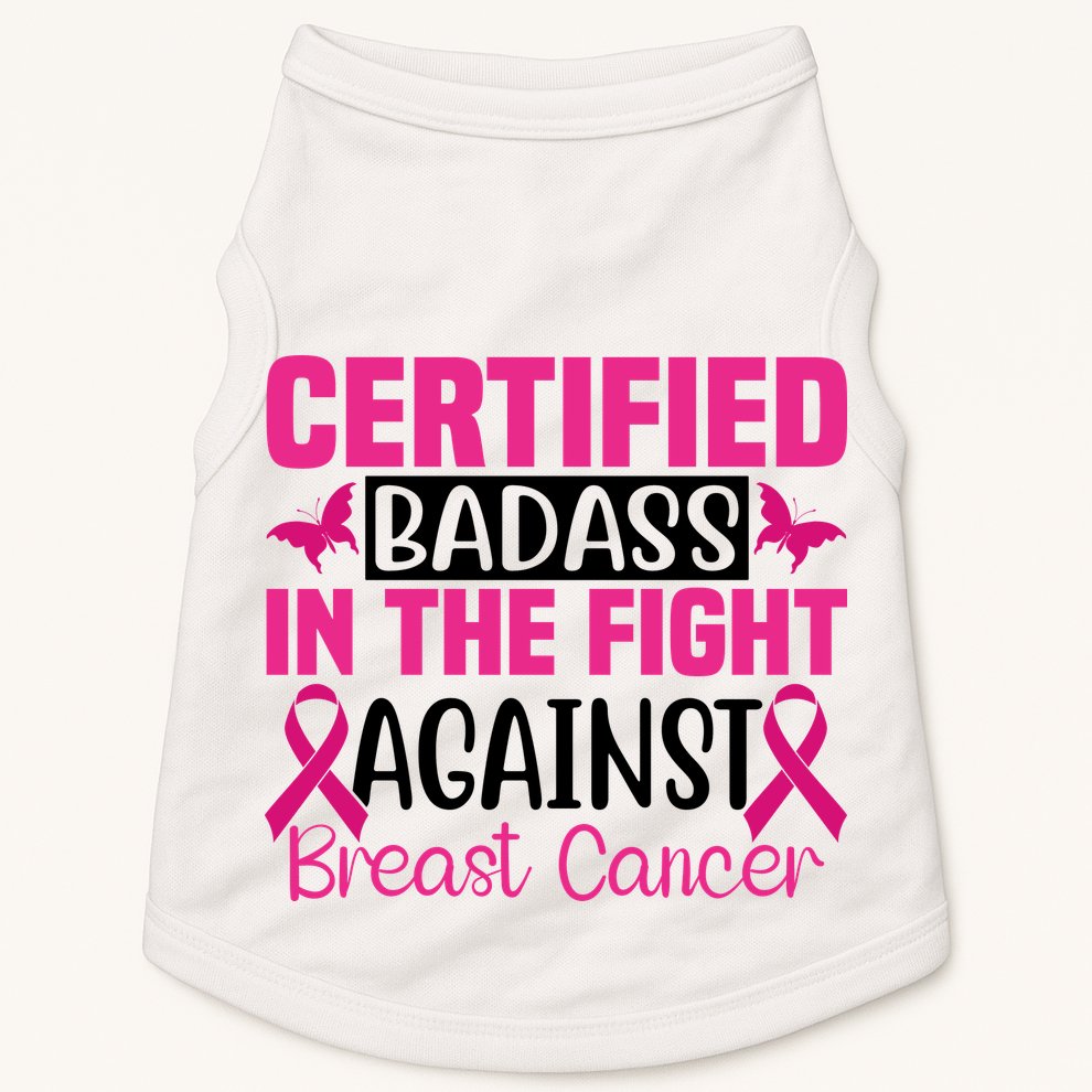 Certified Badass In The Fight Against Breast Cancer Pink Ribbon Doggie Tank
