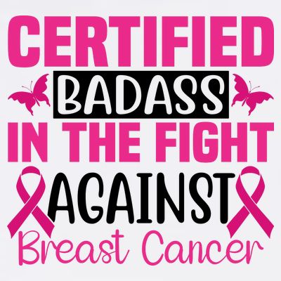 Certified Badass In The Fight Against Breast Cancer Pink Ribbon T-Shirt