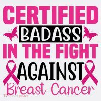 Certified Badass In The Fight Against Breast Cancer Pink Ribbon T-Shirt