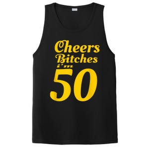 Cheers Bitches IM 50 50th Birthday PosiCharge Competitor Tank