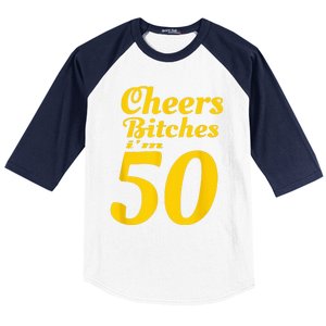 Cheers Bitches IM 50 50th Birthday Baseball Sleeve Shirt