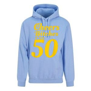 Cheers Bitches IM 50 50th Birthday Unisex Surf Hoodie