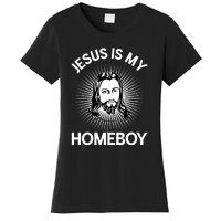 Christian Bible Jesus Is My Homeboy Funny Women's T-Shirt