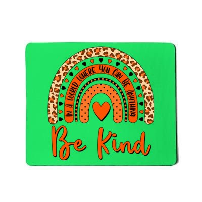 Cute Be Kind Wear Orange Rainbow Mousepad