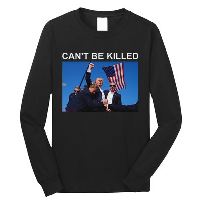 CanT Be Killed Trump Strong Support Long Sleeve Shirt