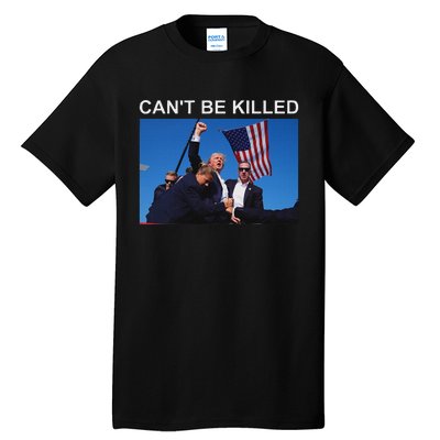 CanT Be Killed Trump Strong Support Tall T-Shirt